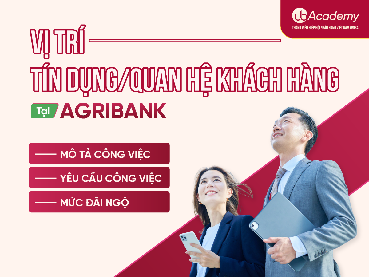 Mô tả công việc vị trí Tín dụng/Quan hệ khách hàng Agribank