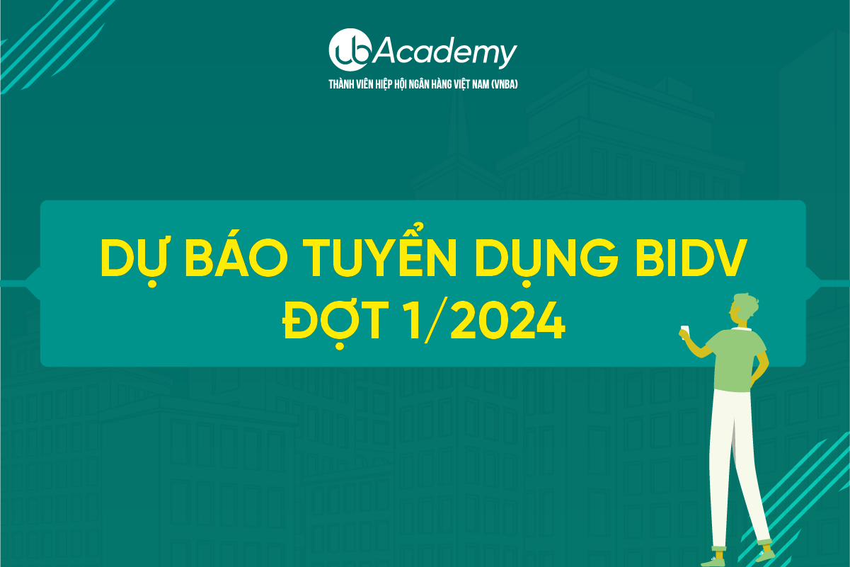 Dự báo tin Tuyển dụng ngân hàng BIDV đợt 1/2024