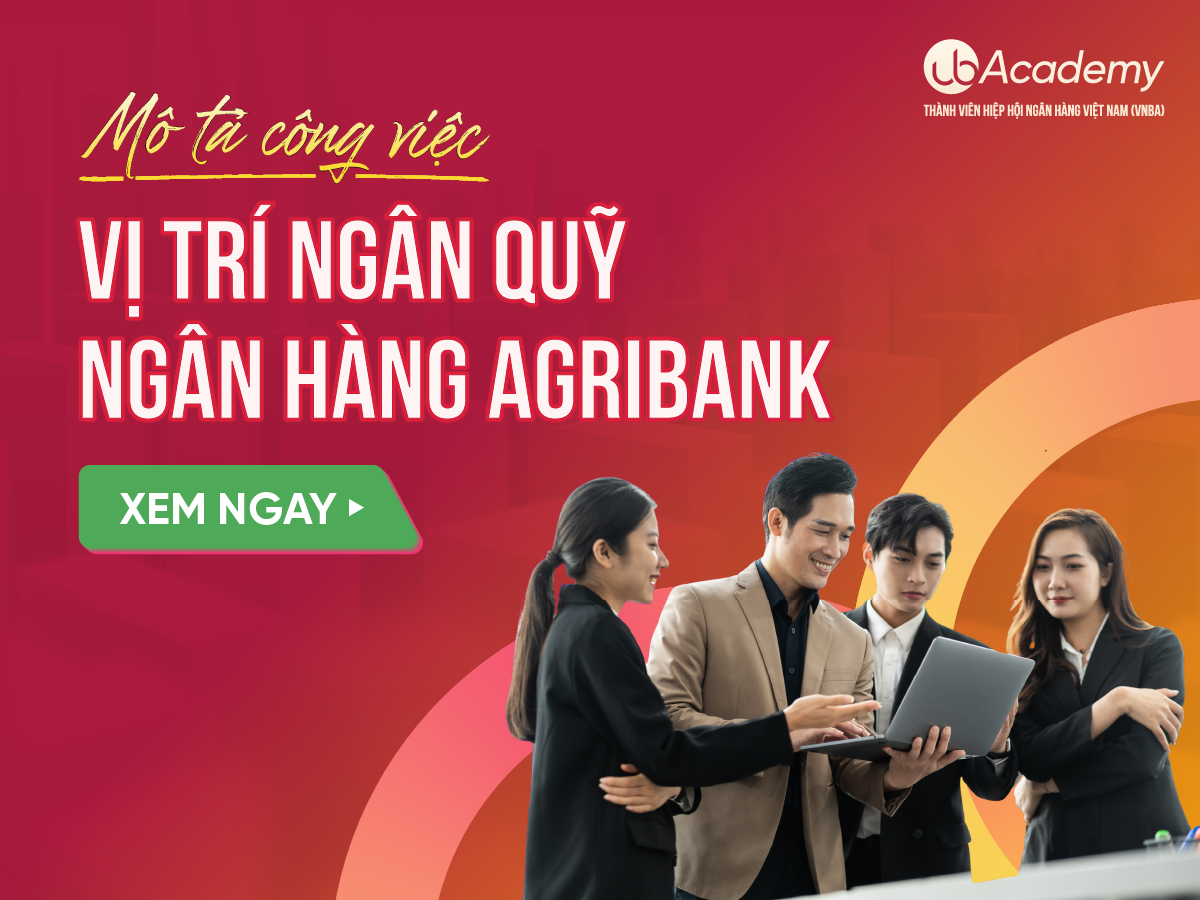Công việc vị trí Ngân quỹ Agribank