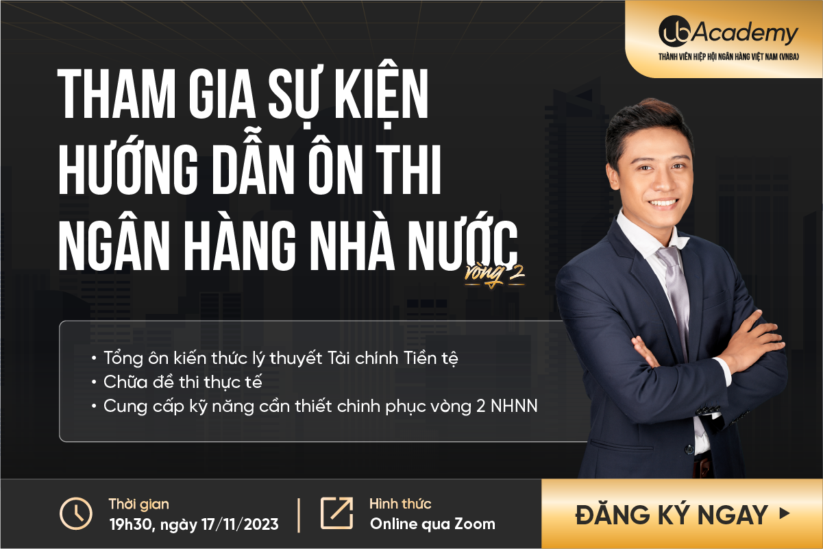 Hướng dẫn ôn thi và giải đề thi thực tế Ngân hàng Nhà nước vòng 2 - Phỏng vấn 