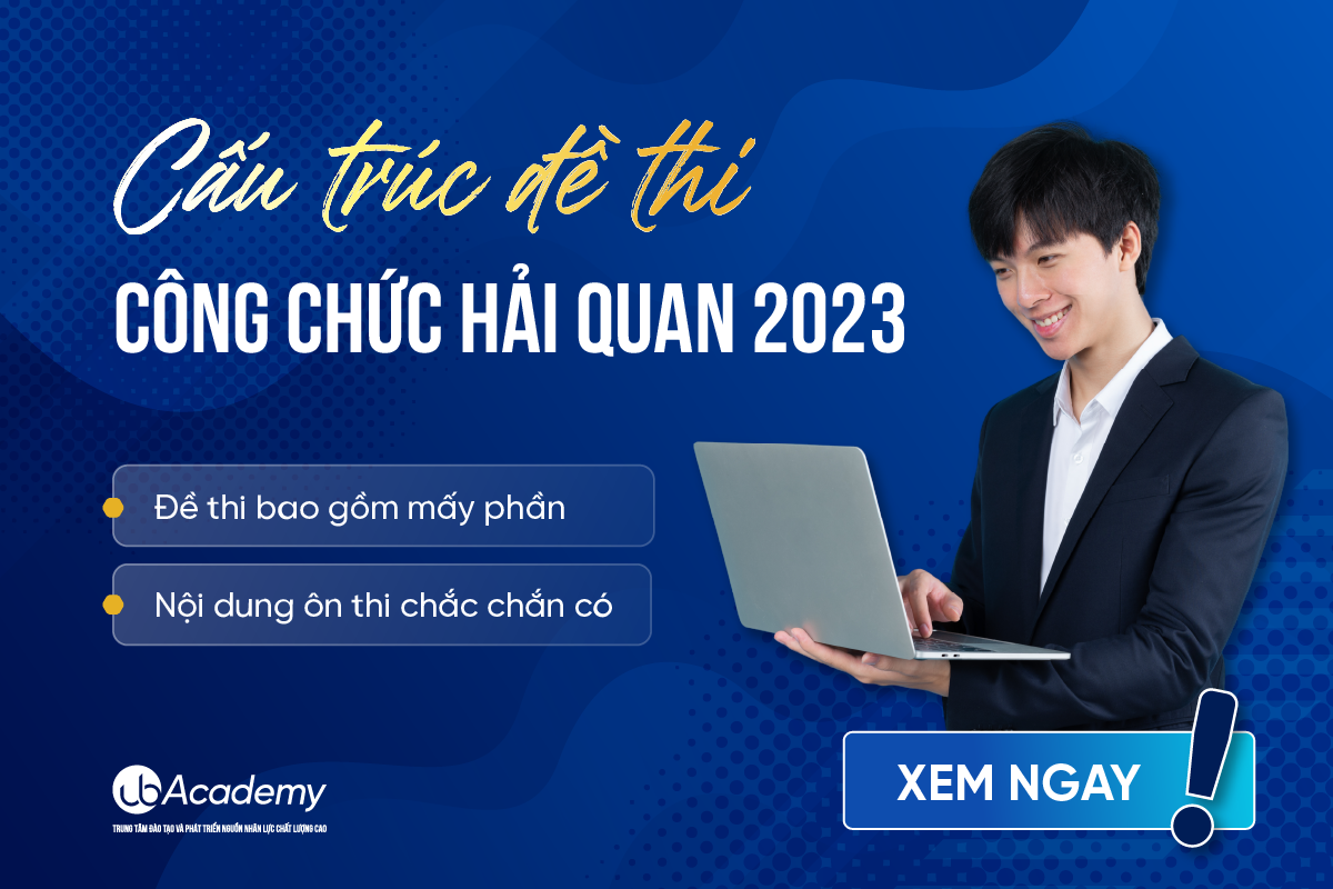 Cấu trúc đề thi công chức Hải quan 2024 như thế nào? Liệu có khó không?