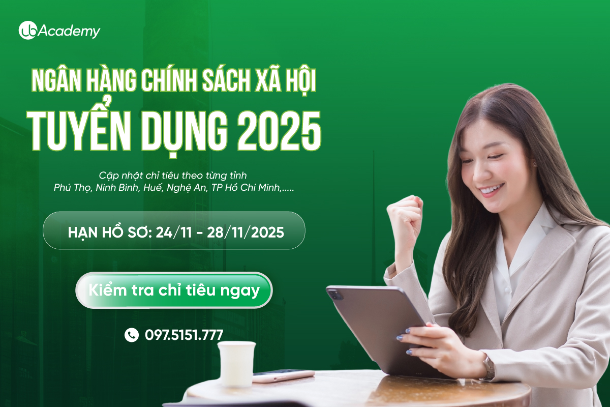 Ngân hàng Chính sách xã hội tuyển dụng 2025: 116 chỉ tiêu