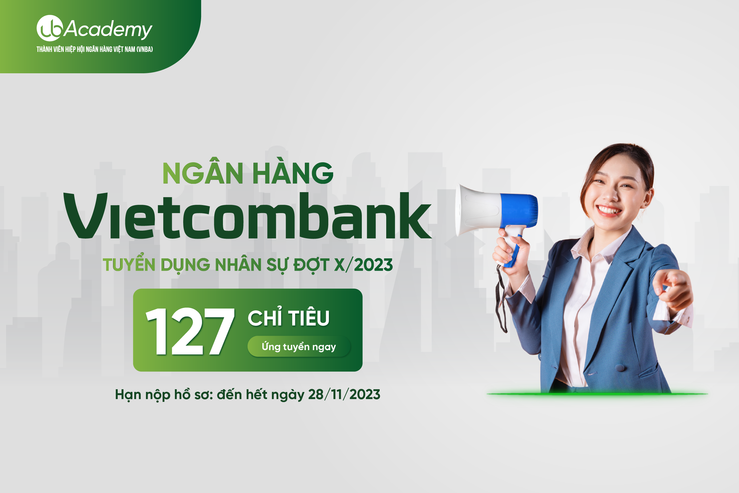 NGÂN HÀNG VIETCOMBANK CHÍNH THỨC TUYỂN DỤNG 127 NHÂN SỰ CHO ĐỢT X/2023