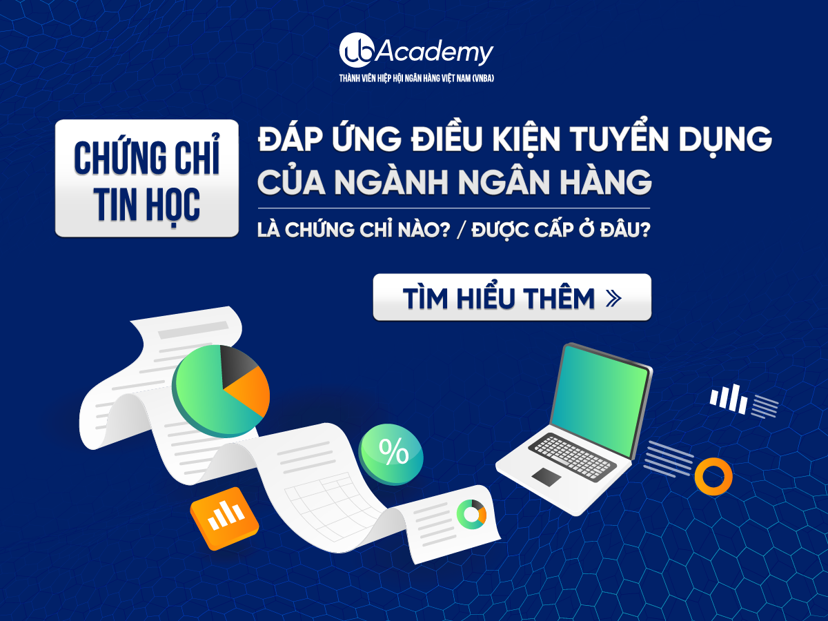 Chứng chỉ tin học đáp ứng điều kiện Ngân hàng