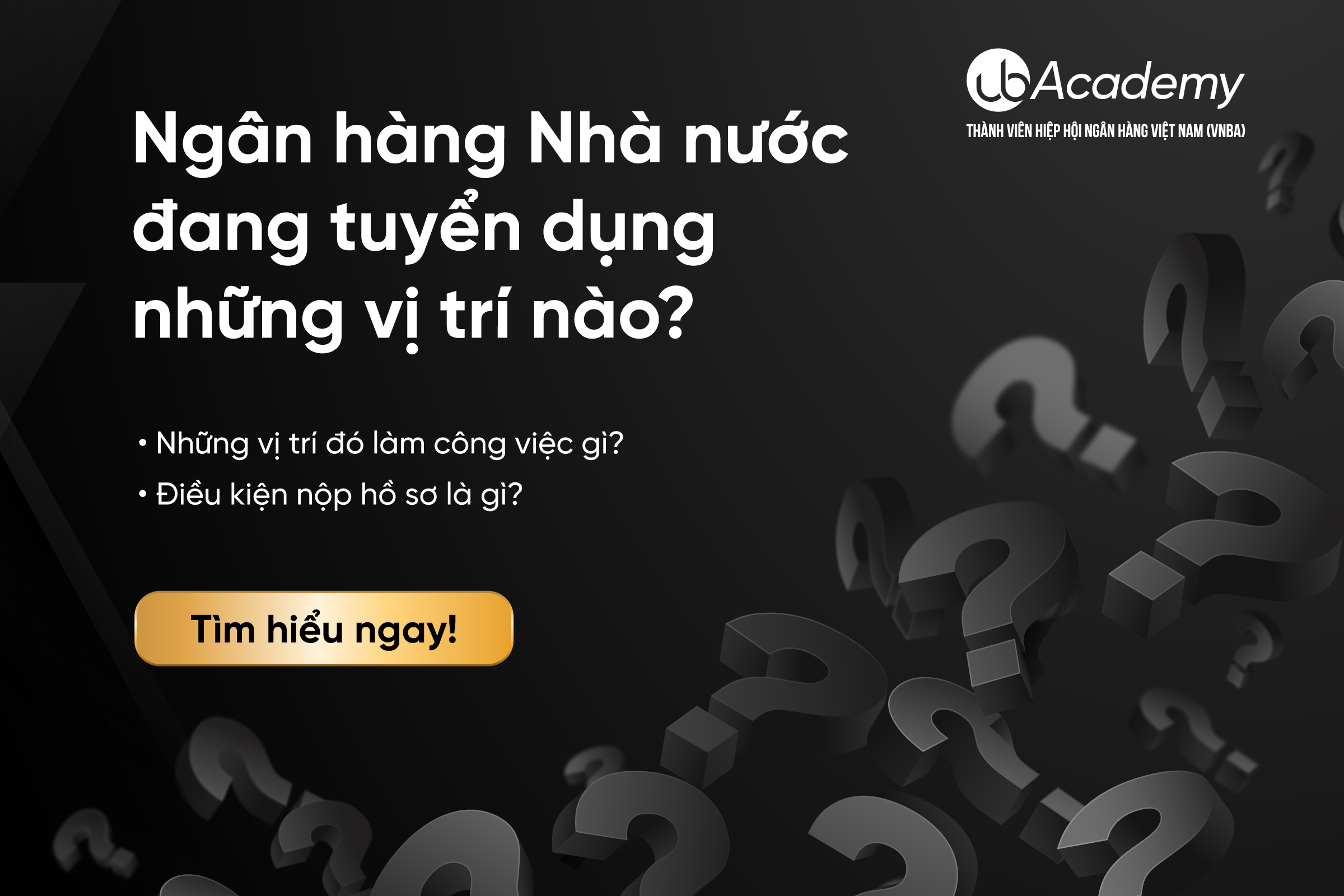 Ngân hàng Nhà nước đang tuyển dụng những vị trí nào vào tháng 9/2023? 