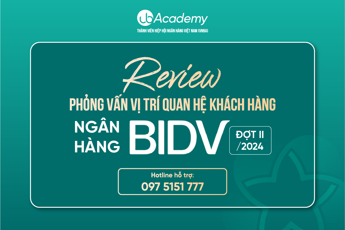 REVIEW PHỎNG VẤN BIDV ĐỢT 2/2024