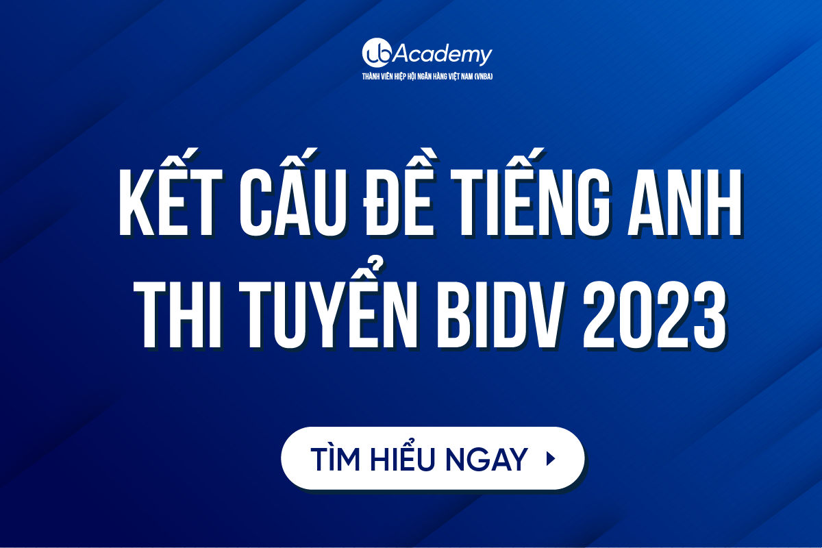 Kết cấu đề Tiếng Anh thi tuyển BIDV 2023