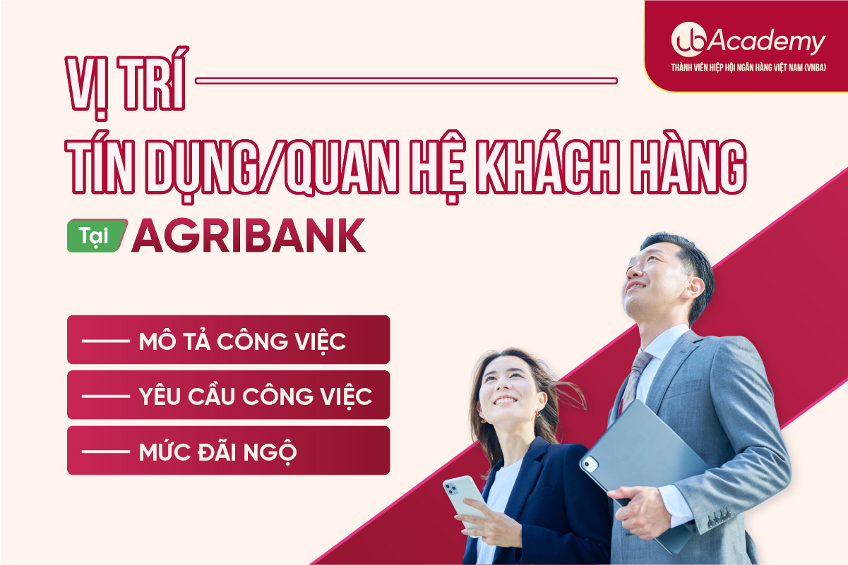 Mô tả vị trí Tín dụng/Quan hệ khách hàng tại Ngân hàng Agribank