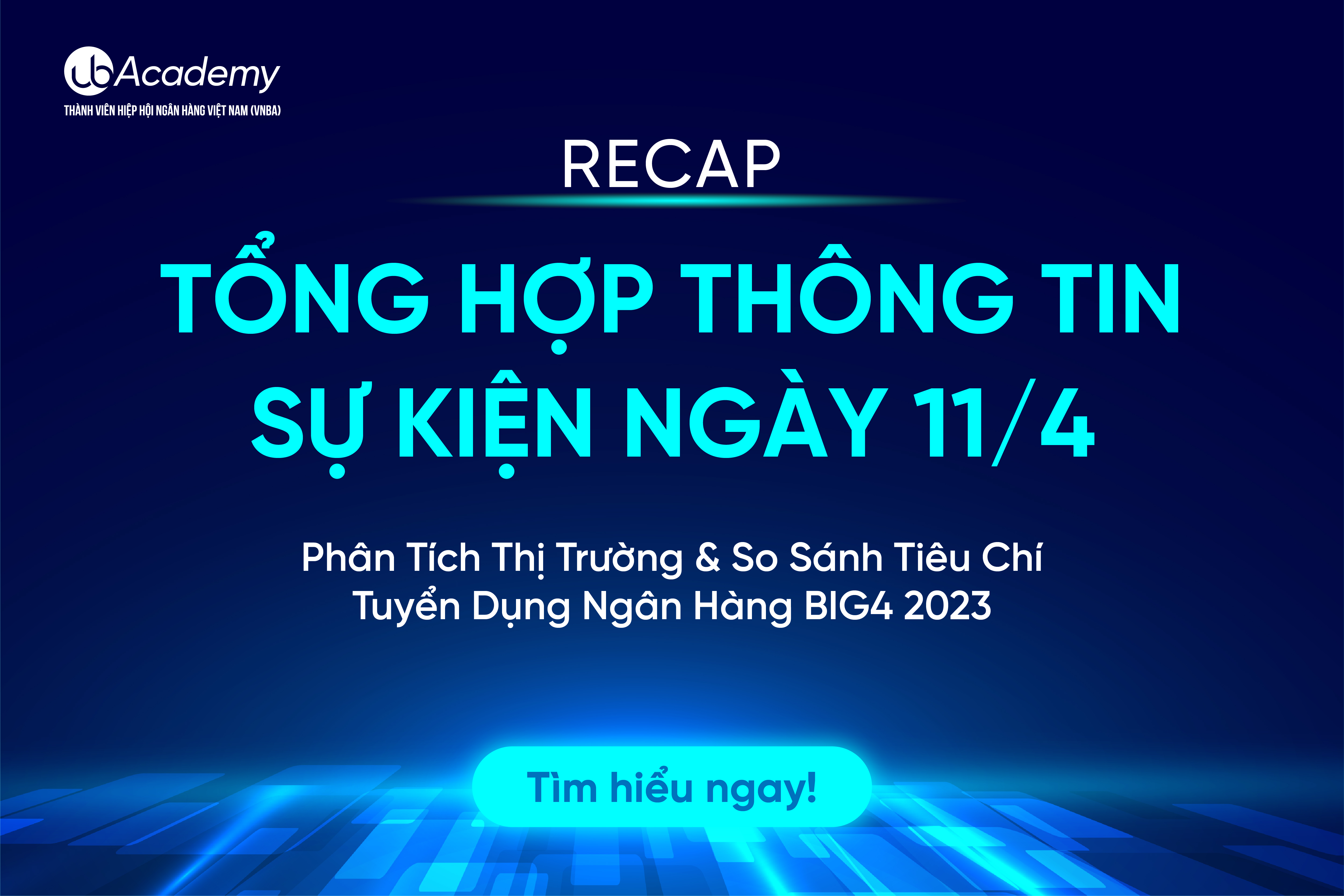 [Recap] Sự kiện Phân Tích Thị Trường & So Sánh Tiêu Chí Tuyển Dụng Ngân Hàng BIG4 2023