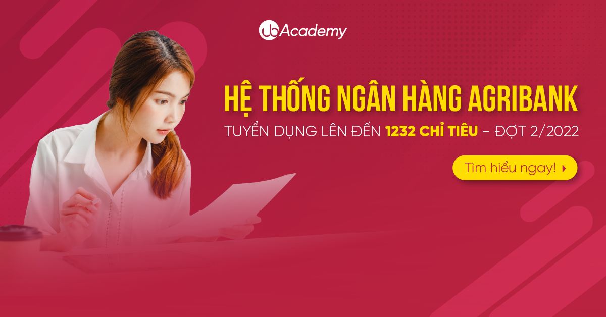 Hệ Thống Ngân Hàng Agribank Tuyển Dụng Lên Đến 1232 Chỉ Tiêu – Đợt 2/2022