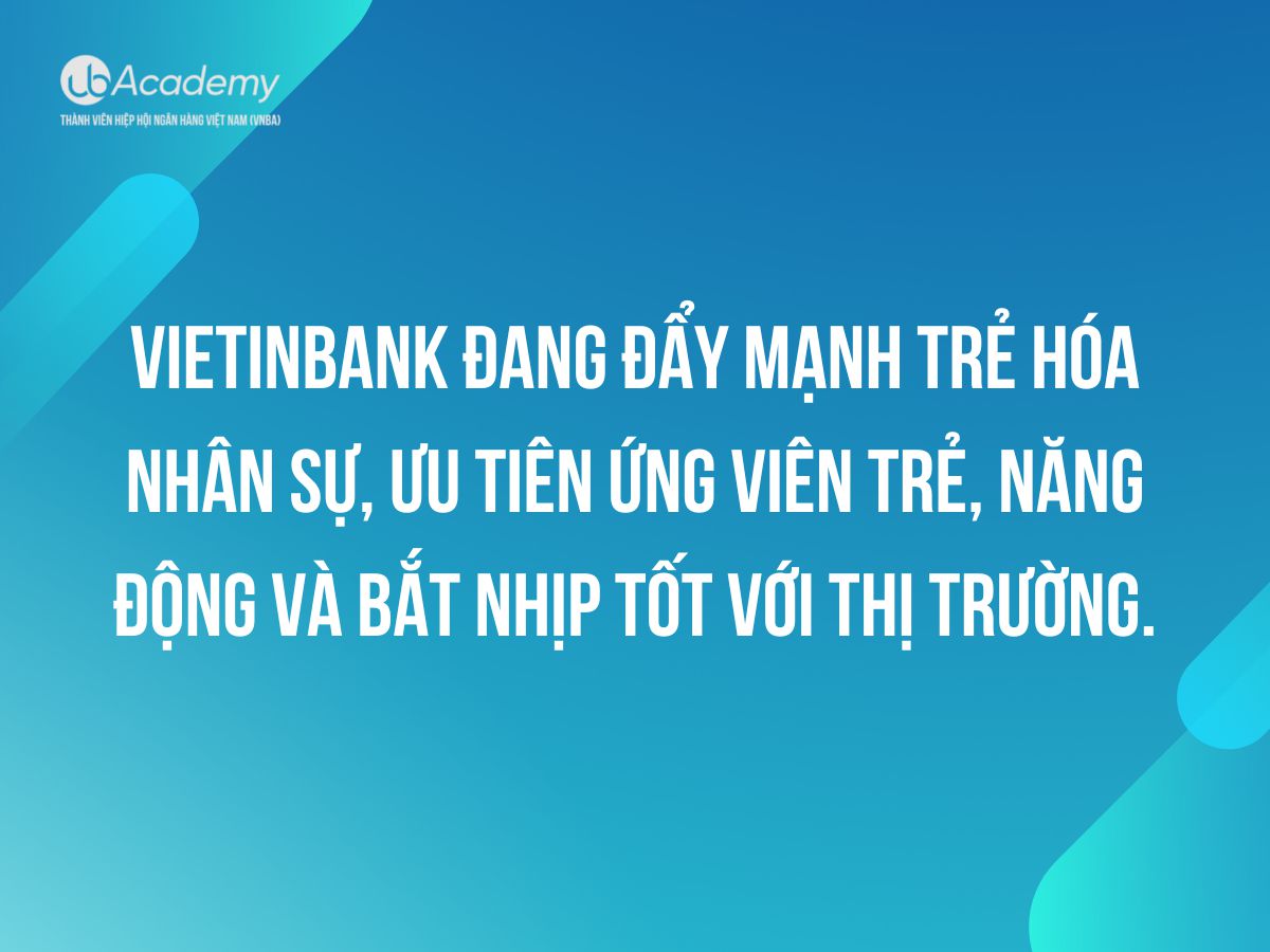 Điểm mới trong Tuyển dụng VietinBank 2022