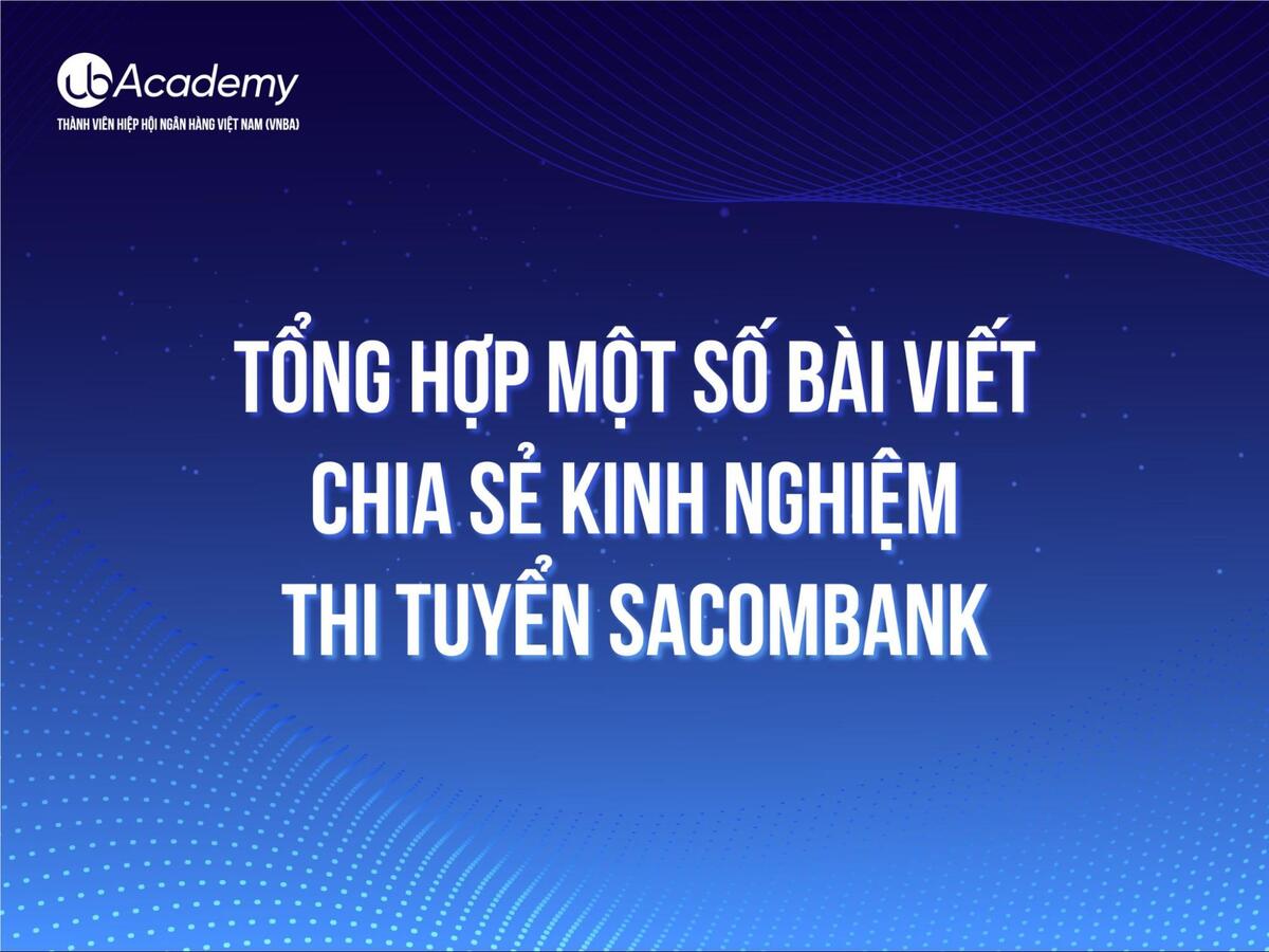 Kinh nghiệm thi tuyển Sacombank