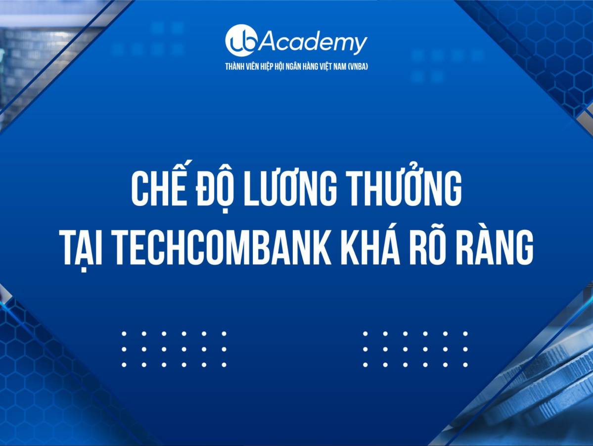 Chế độ lương thưởng thử việc tại các Ngân hàng