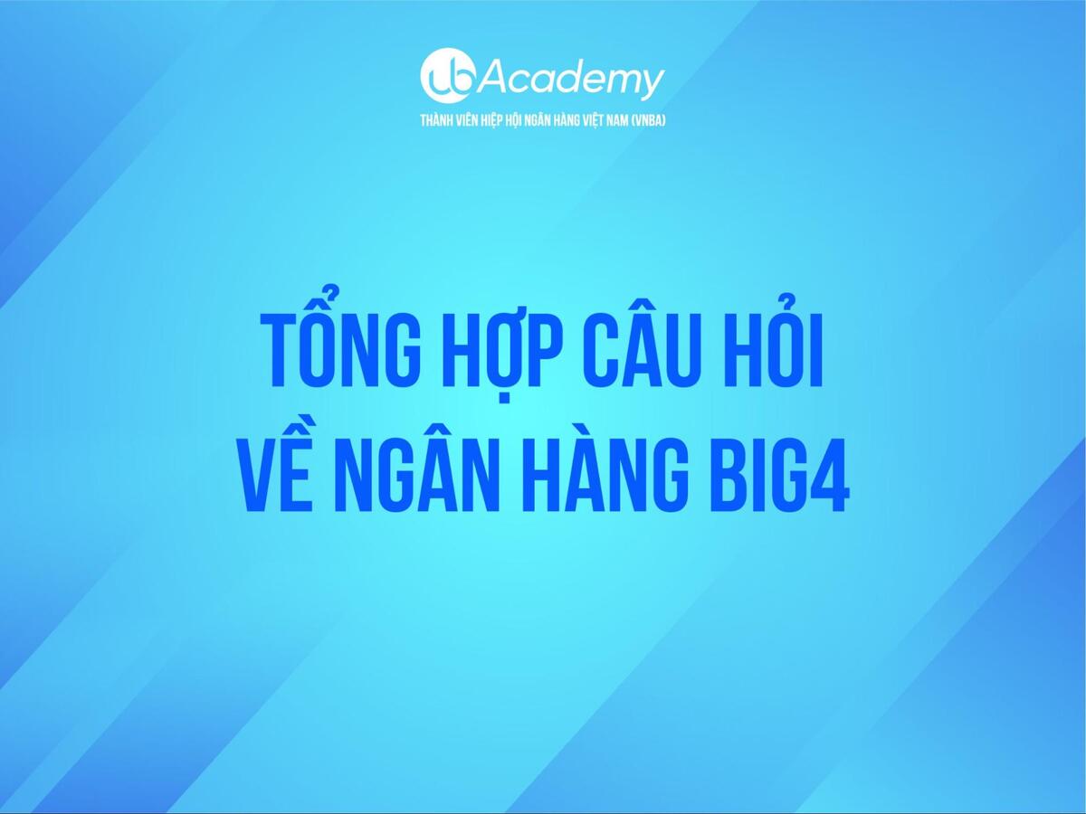 Các nhóm câu hỏi về BIG4