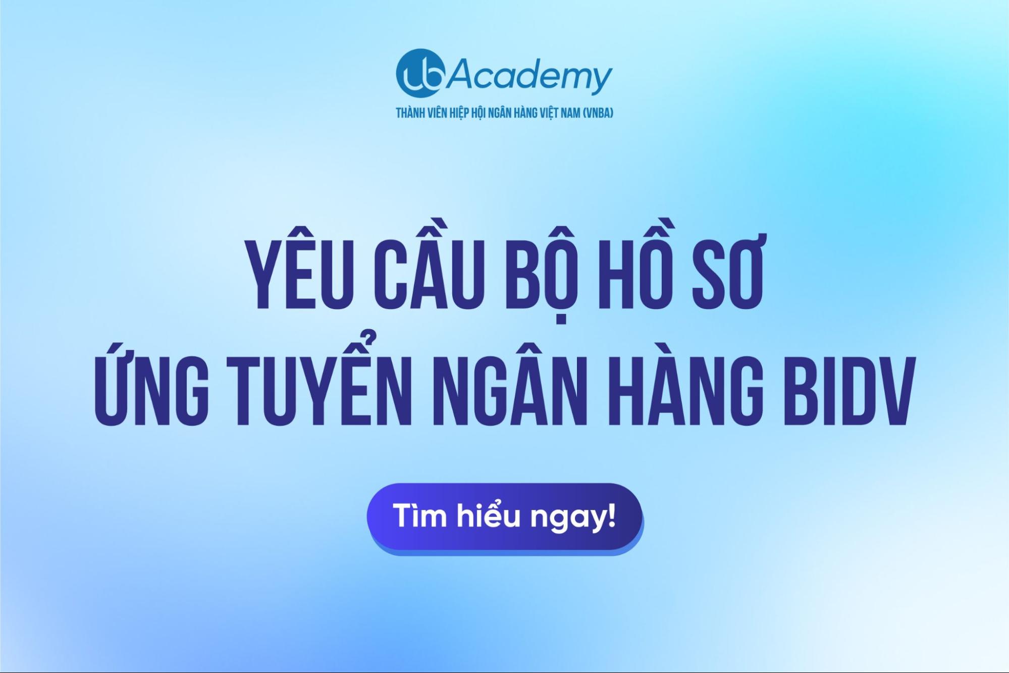Yêu Cầu Bộ Hồ Sơ Ứng Tuyển Ngân Hàng BIDV