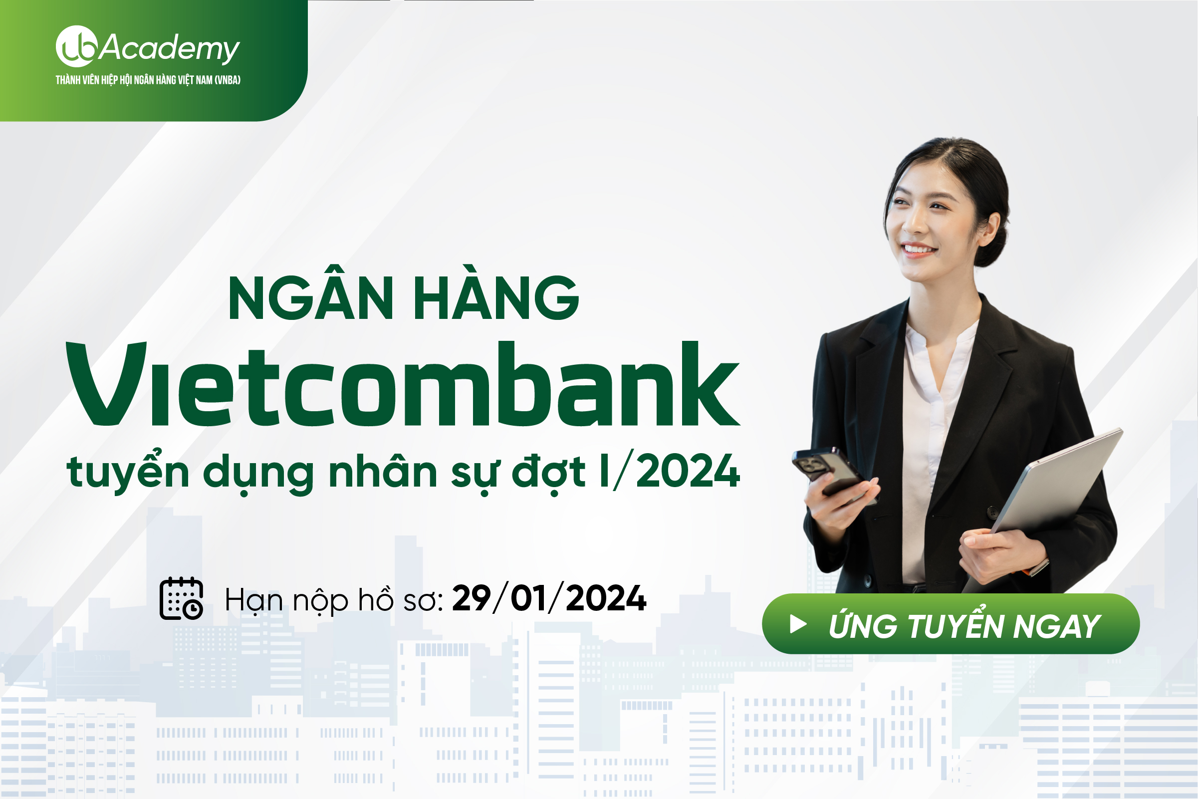 NGÂN HÀNG VIETCOMBANK TUYỂN DỤNG 29 NHÂN SỰ CHO ĐỢT I/2024