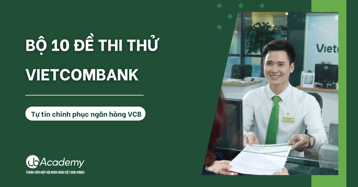 Bộ 10 đề thi thử Vietcombank