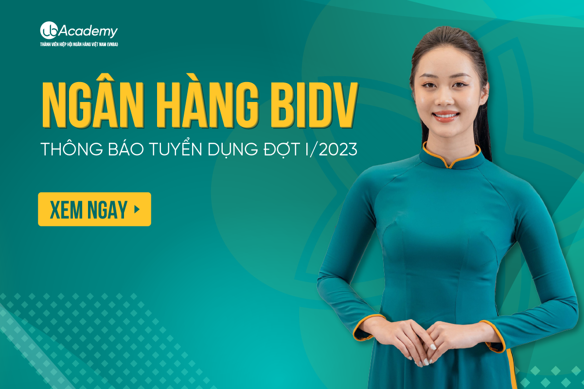 Ngân hàng BIDV thông báo tuyển dụng đợt I/2023