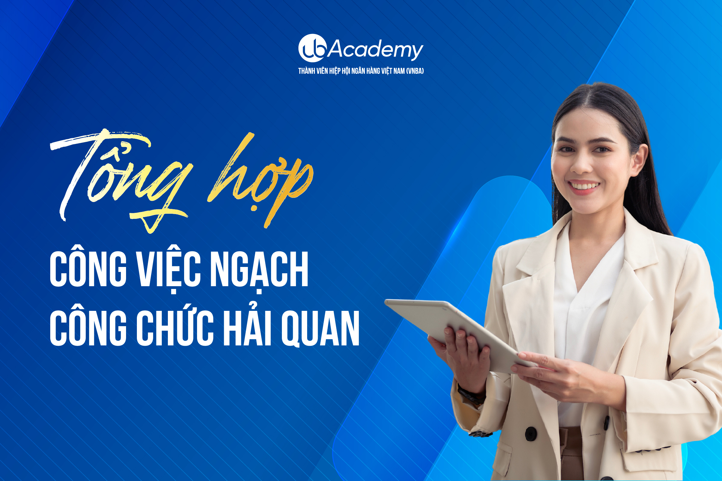 Tổng Hợp Công Việc Ngạch Công Chức Hải Quan 2023