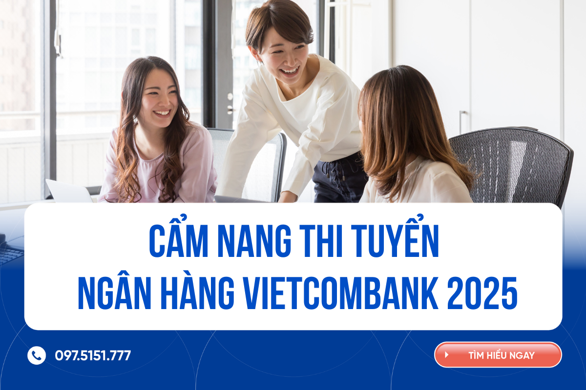 Cẩm nang thi tuyển ngân hàng Vietcombank 2025