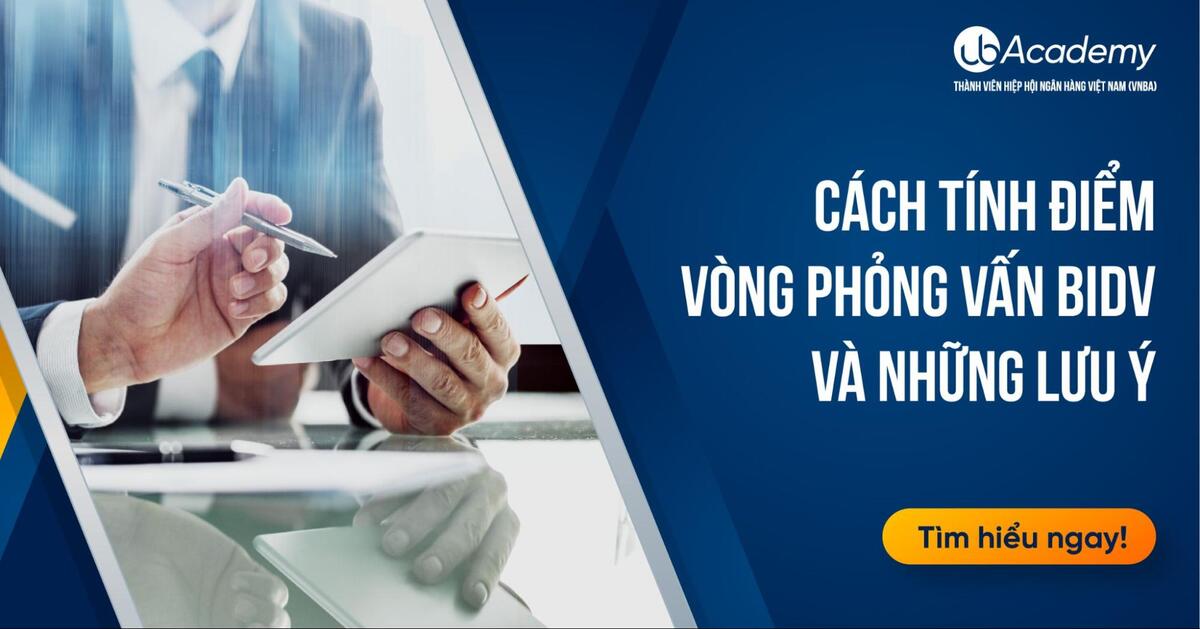 Cách tính điểm vòng phỏng vấn BIDV và những lưu ý