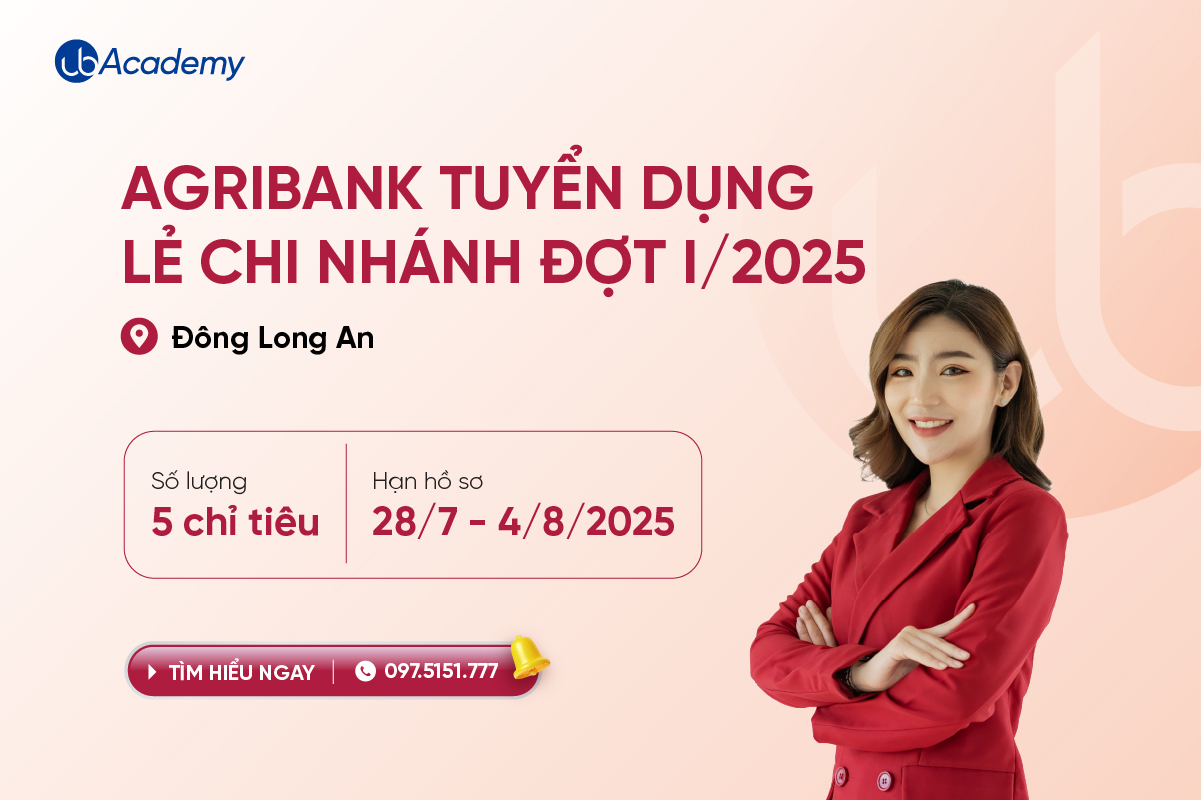 Agribank tuyển dụng lẻ đợt I/2025 - chi nhánh Đông Long An 