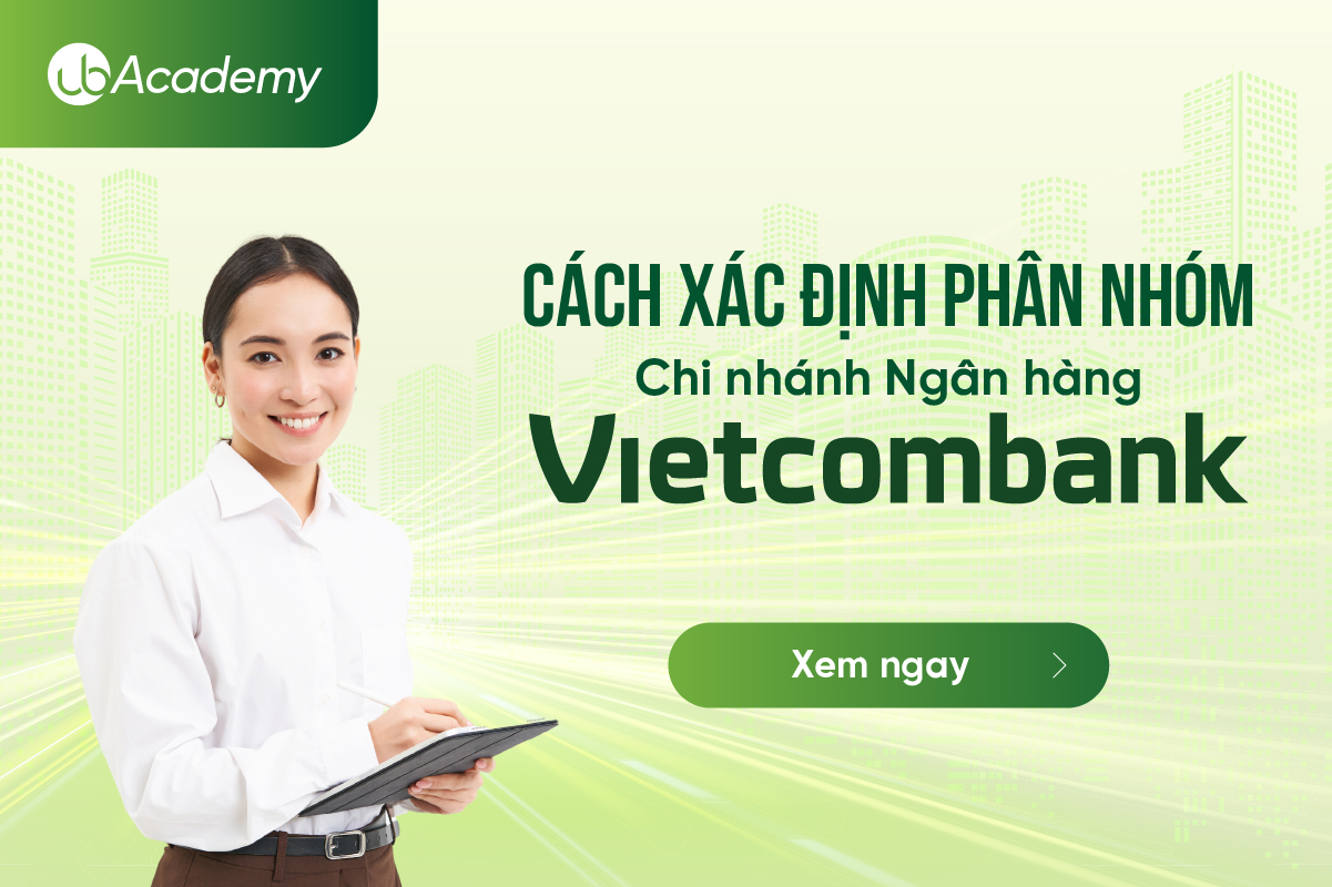 Cách xác định phân nhóm Chi nhánh Ngân hàng Vietcombank