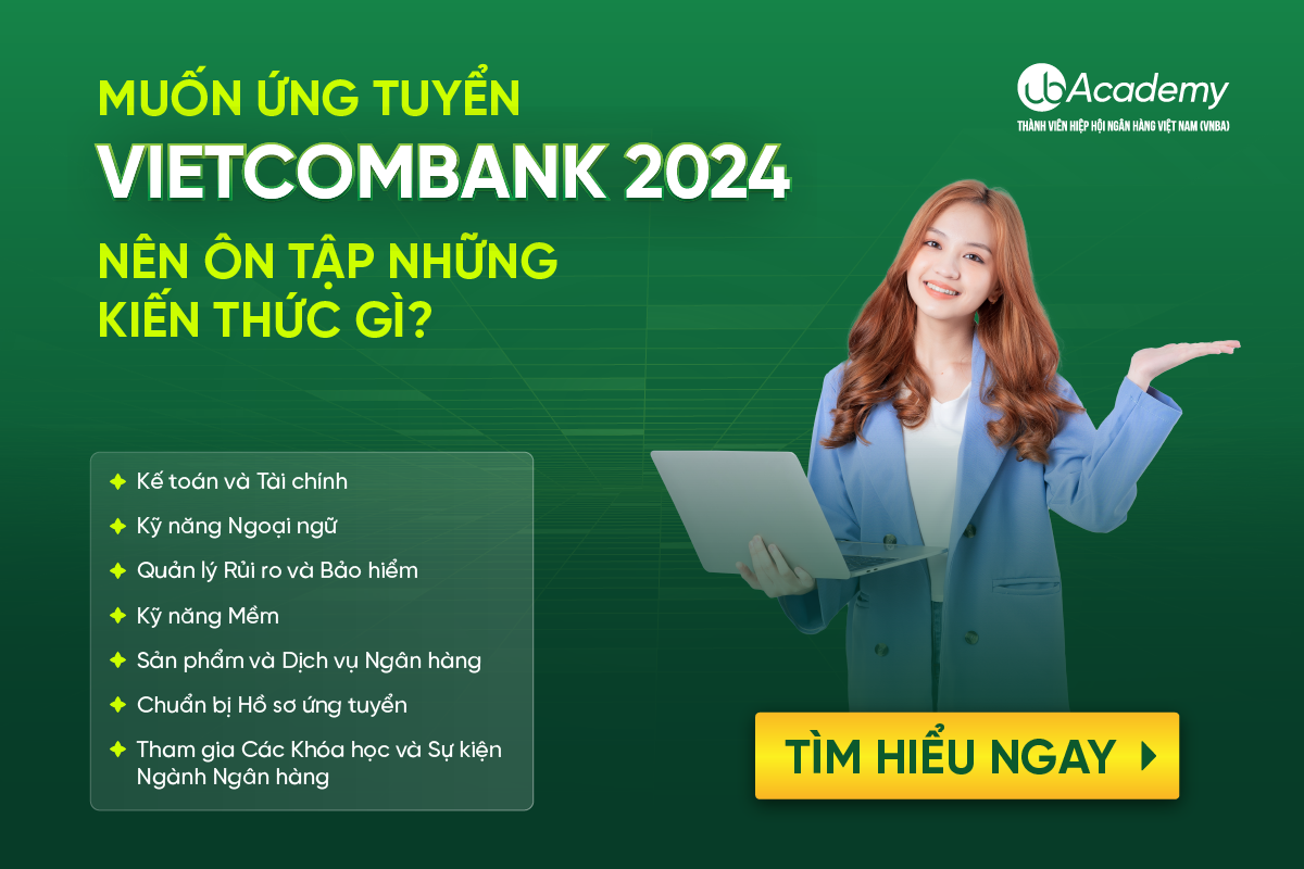 Muốn Ứng Tuyển Vietcombank 2024, Cần Ôn Tập Những Kiến Thức Gì?