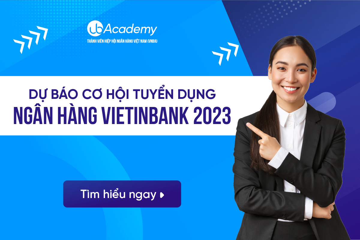 Dự báo cơ hội tuyển dụng ngân hàng Vietinbank