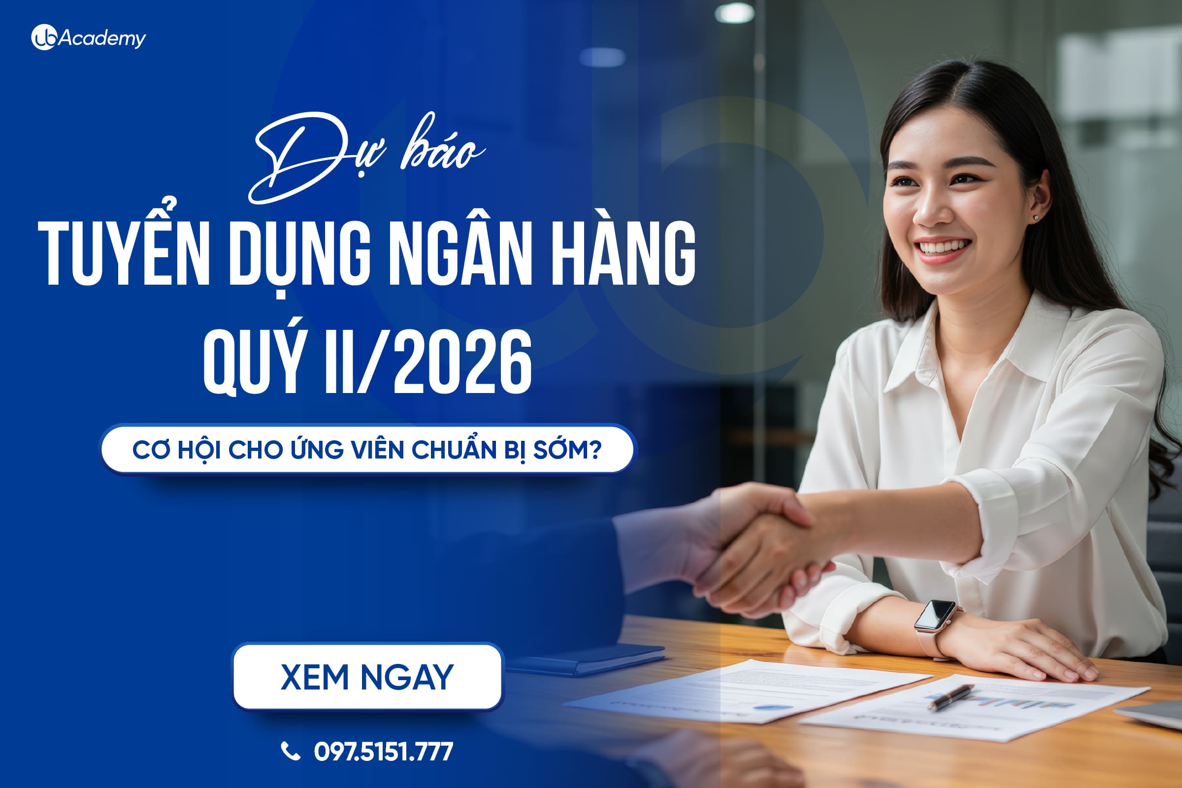 Dự báo tuyển dụng ngân hàng quý II: Cơ hội dành cho ứng viên chuẩn bị sớm
