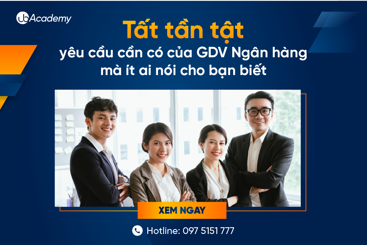 Tất tần tật yêu cầu cần có của vị trí Giao dịch viên Ngân hàng mà ít ai nói cho bạn biết