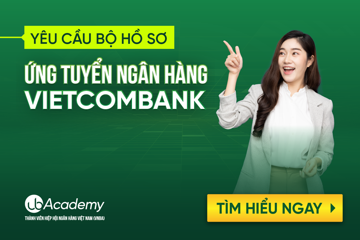 Yêu cầu bộ hồ sơ ứng tuyển Ngân hàng Vietcombank
