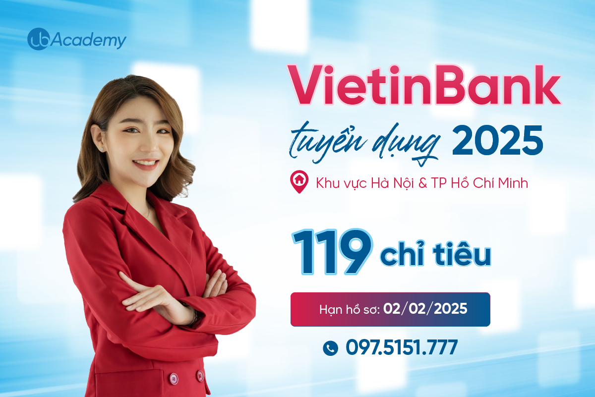 Ngân hàng VietinBank tuyển dụng Chi nhánh khu vực Hà Nội và Hồ Chí Minh 2025