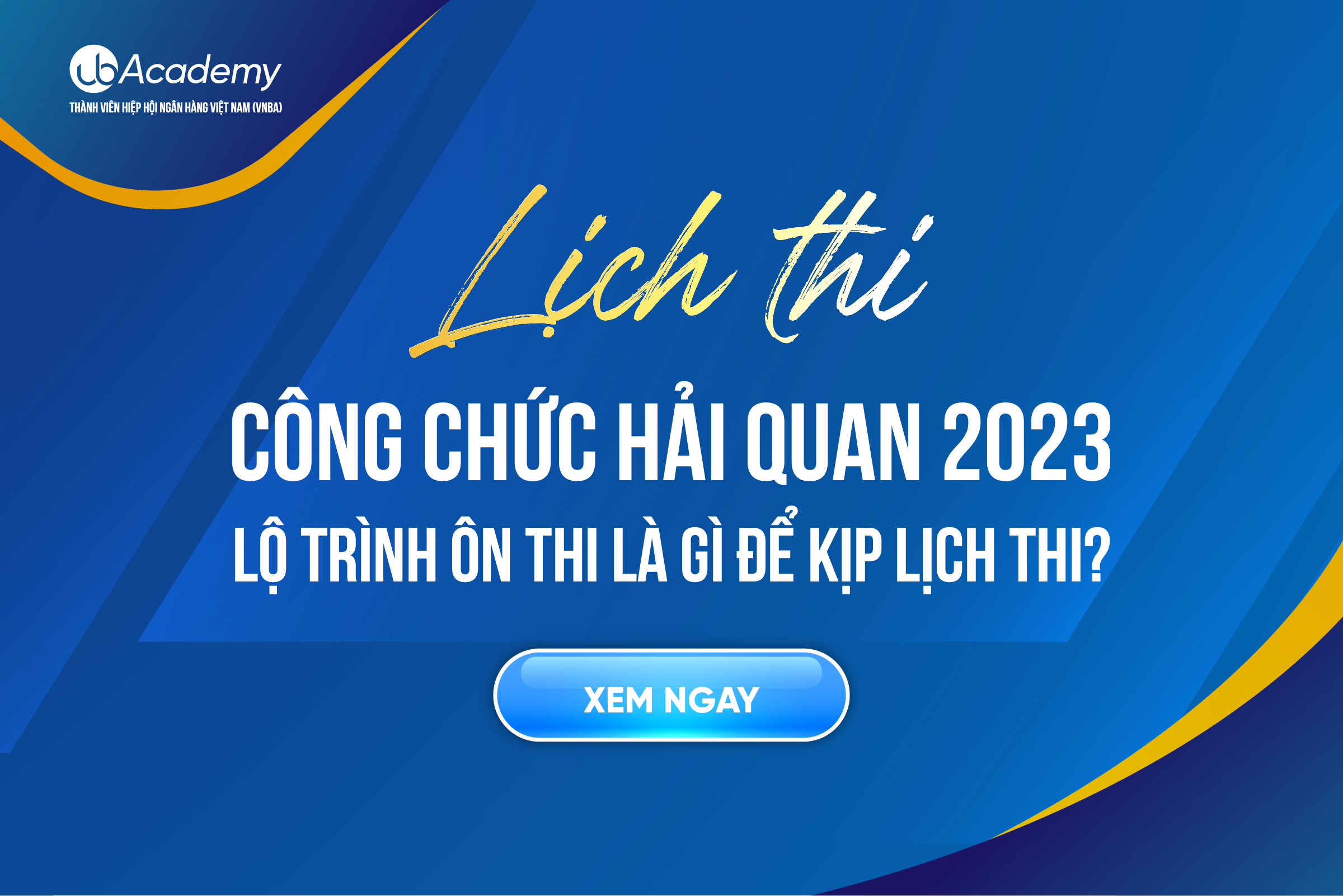 Lịch thi Hải quan 2023 - Yếu tố quan trọng để xây dựng kế hoạch ôn thi phù hợp