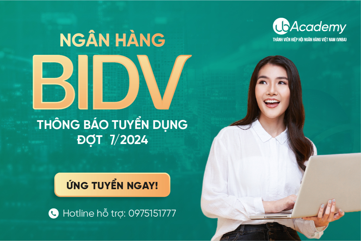 Ngân hàng BIDV tuyển dụng đợt VII/2024