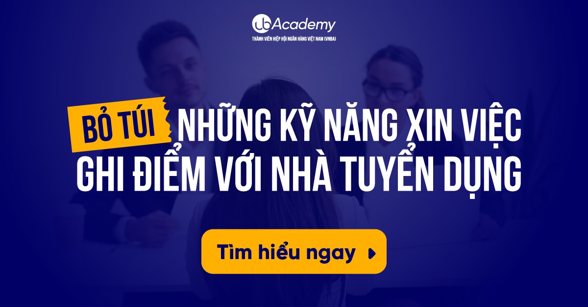 “Bỏ túi” những kỹ năng xin việc ghi điểm với nhà tuyển dụng