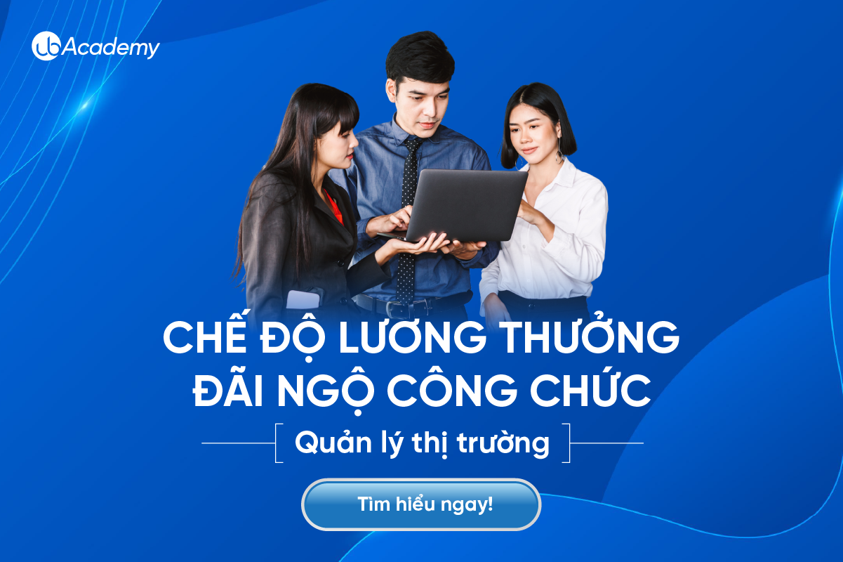 Chế độ lương thưởng và đãi ngộ công chức tại Tổng cục Quản lý thị trường