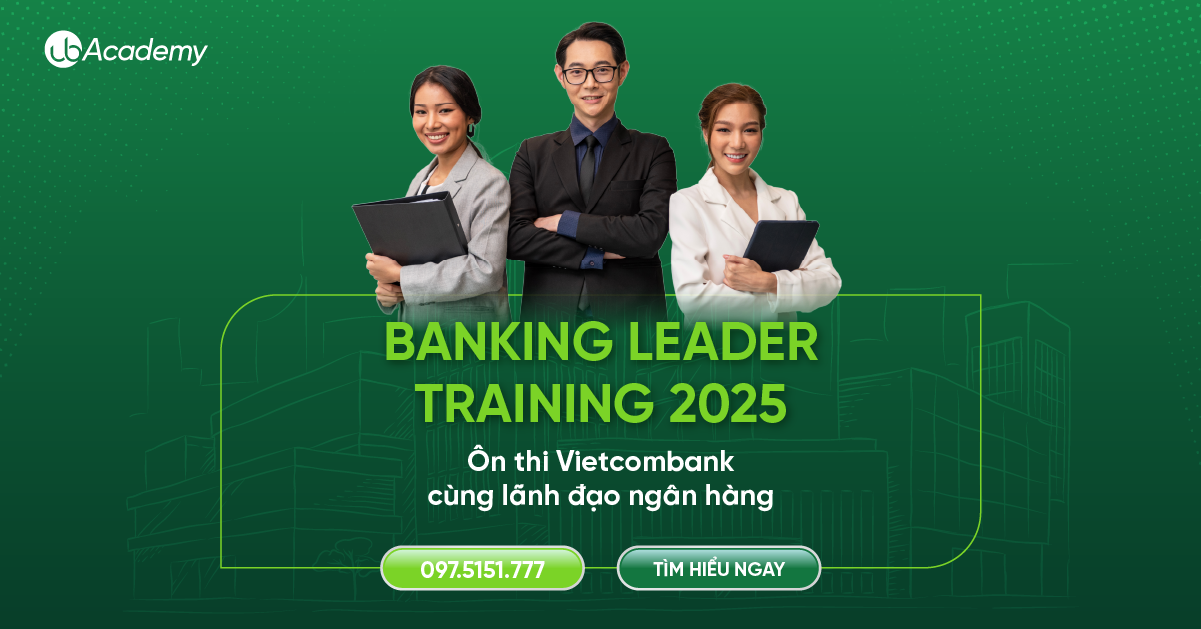 Ôn thi Vietcombank cùng lãnh đạo ngân hàng - Banking Leader Training 2025  