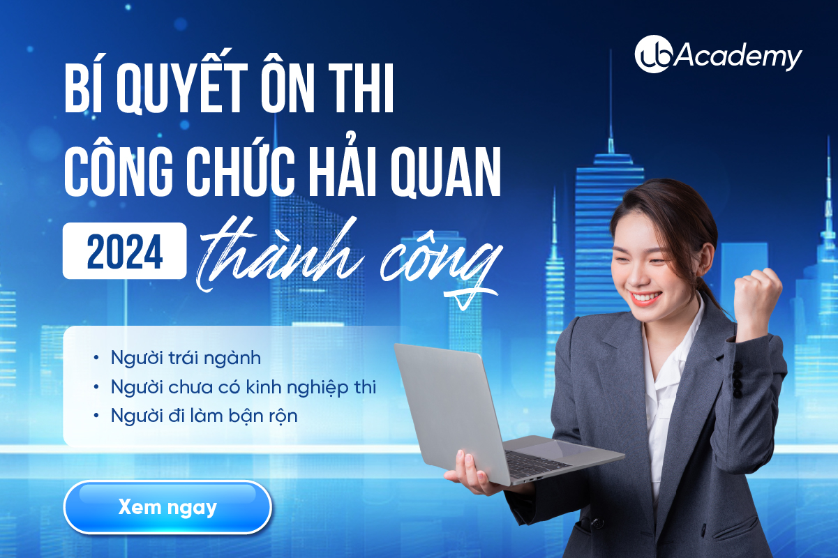 Chuẩn bị ôn thi công chức Hải quan 2024 - Những lời khuyên và kinh nghiệm hữu ích để đạt kết quả cao nhất