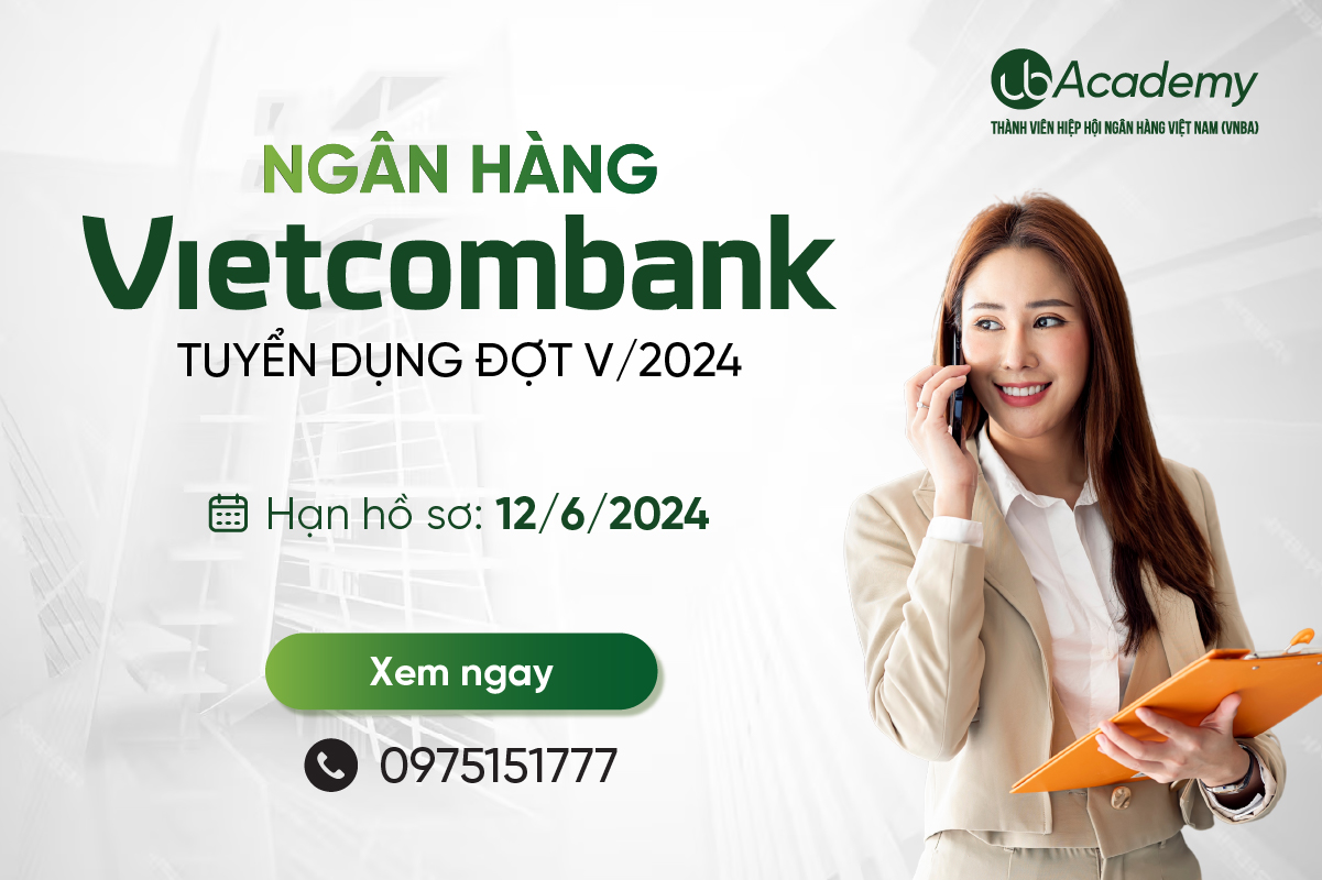 NGÂN HÀNG VIETCOMBANK TUYỂN DỤNG 298 NHÂN SỰ CHO ĐỢT V/2024
