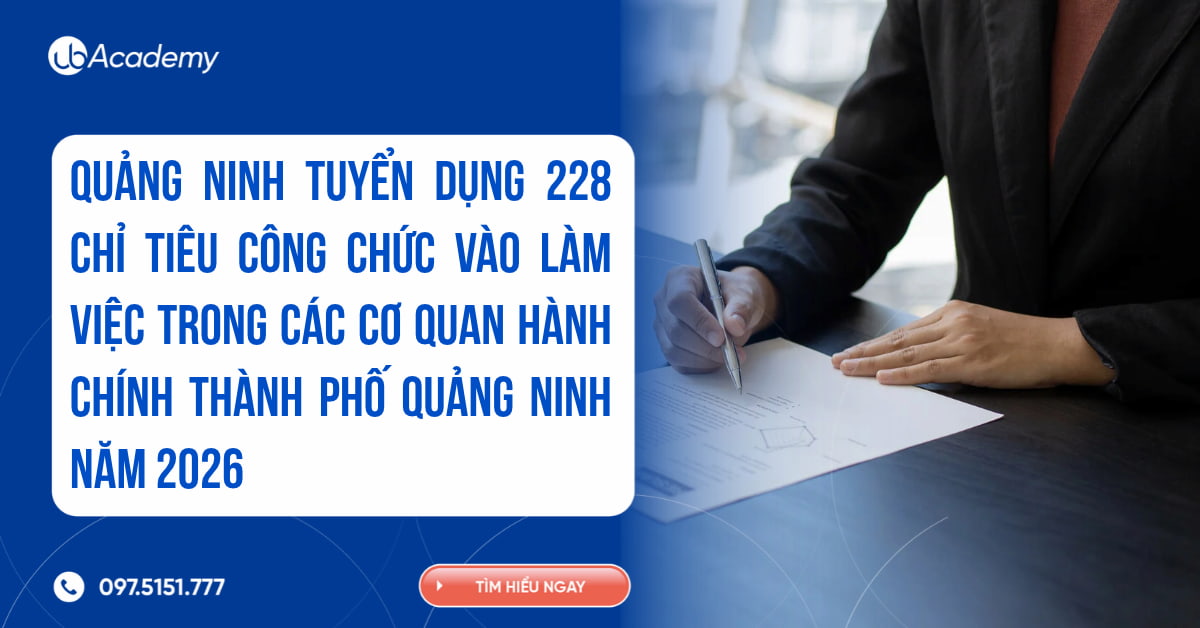 Quảng Ninh tuyển dụng 228 chỉ tiêu công chức vào làm việc trong các cơ quan hành chính thành phố Quảng Ninh năm 2026