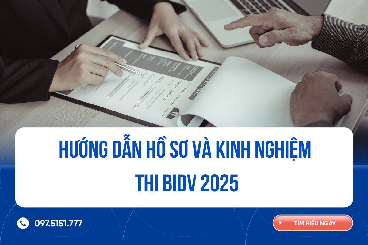 Hướng Dẫn Hồ Sơ Và Kinh Nghiệm Thi BIDV 2025