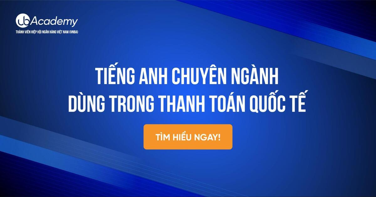 Tiếng Anh chuyên ngành dùng trong Thanh toán quốc tế