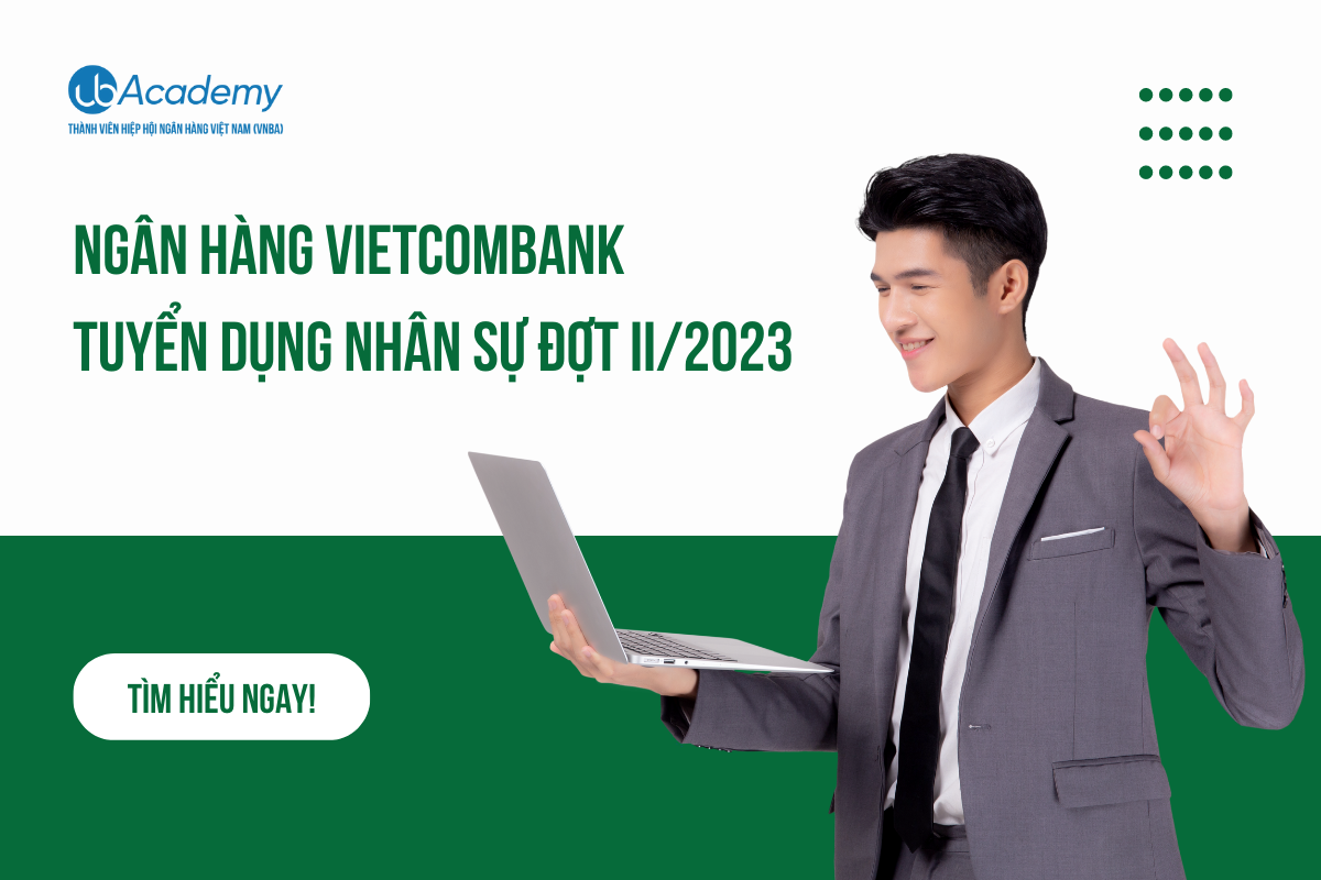 Ngân hàng Vietcombank tuyển dụng nhân sự đợt II/2023