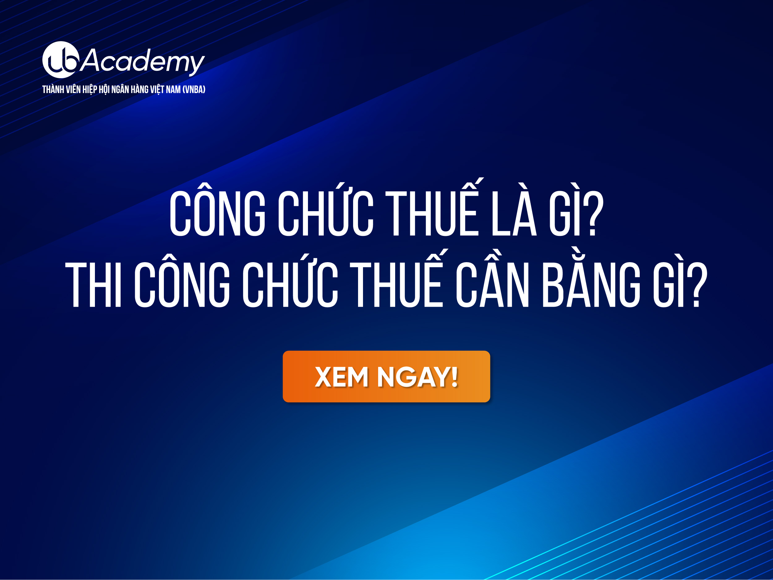 Công chức Thuế là gì? Thi công chức thuế cần bằng gì?