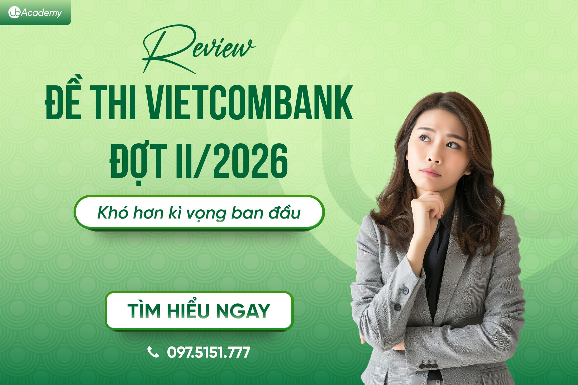 Review đề thi VCB đợt II/2026: Khó hơn so với kì vọng 