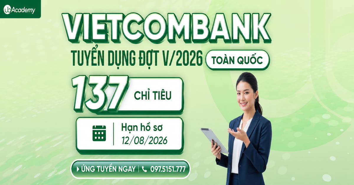 Vietcombank tuyển dụng đợt V/2026: 137 chỉ tiêu toàn quốc