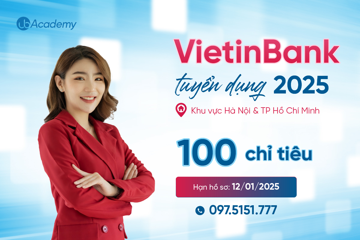 Ngân hàng VietinBank tuyển dụng Chi nhánh khu vực Hà Nội và Hồ Chí Minh 2025