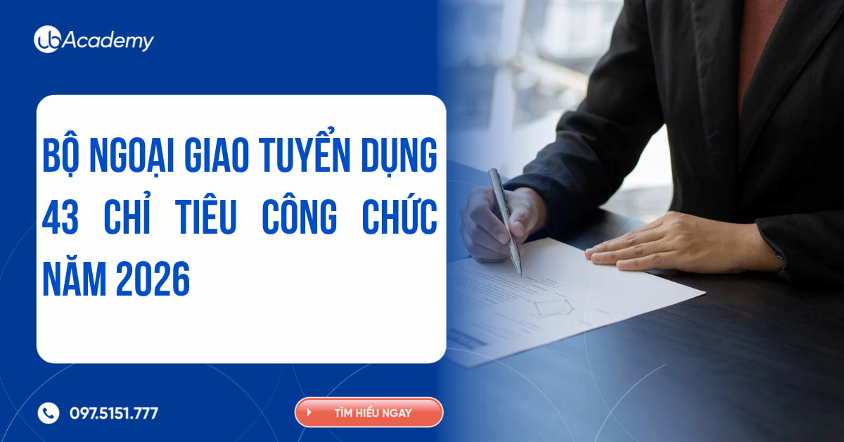 BỘ NGOẠI GIAO TUYỂN DỤNG 43 CHỈ TIÊU CÔNG CHỨC NĂM 2026