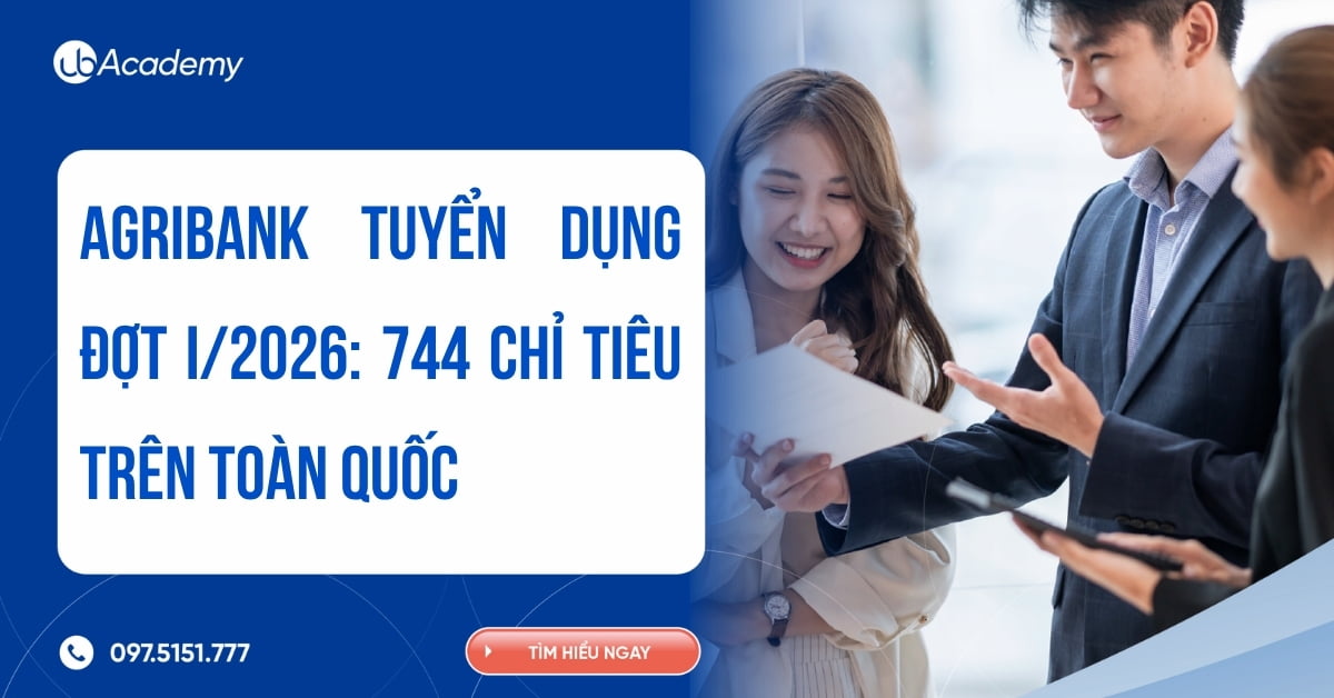 Ngân hàng Agribank tuyển dụng đợt I/2026 với 744 chỉ tiêu trên toàn quốc
